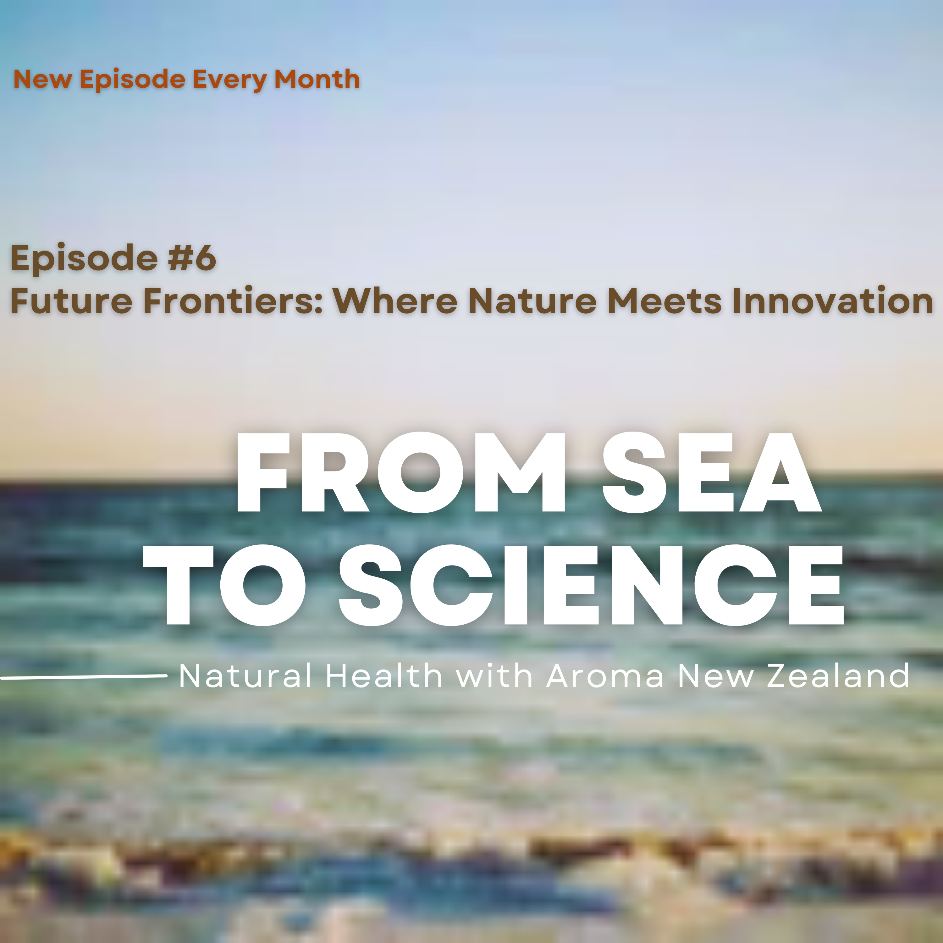 Episode #6 – Future Frontiers: Where Nature Meets Innovation